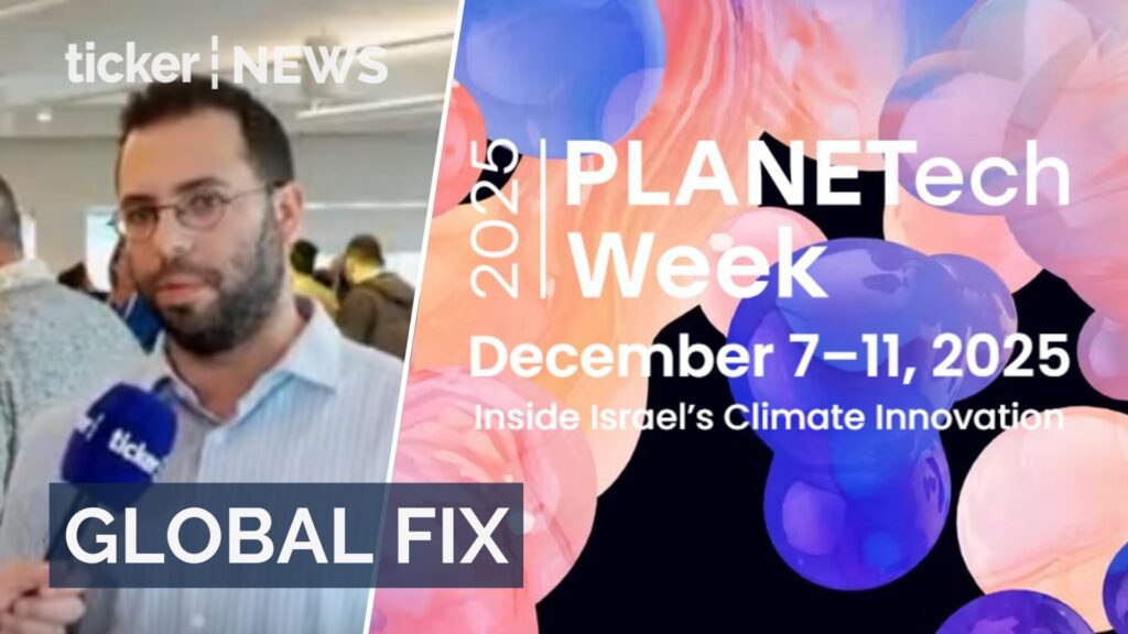 PLANETech Week unites startups and investors to tackle climate challenges and promote Israeli innovations, says Dan Bakola
