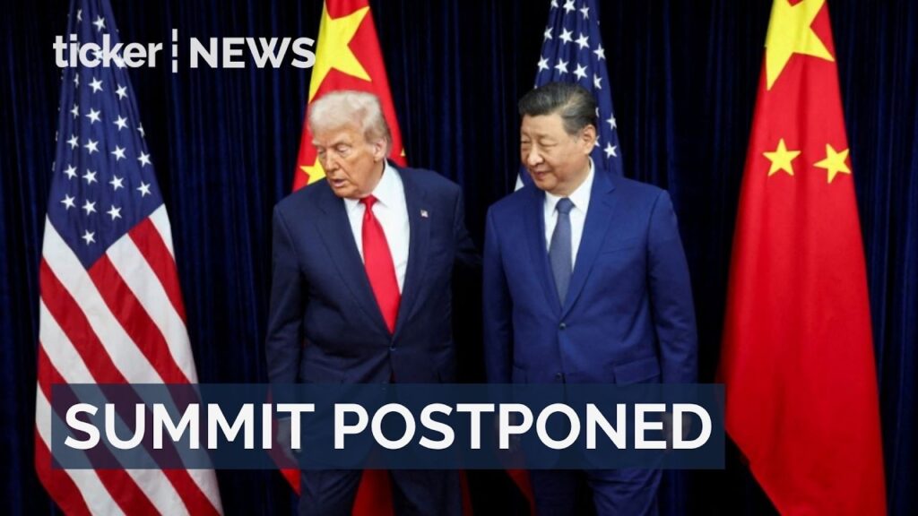 US-China summit now set for May 14-15 in China; Trump to host Chinese leader later in the US.