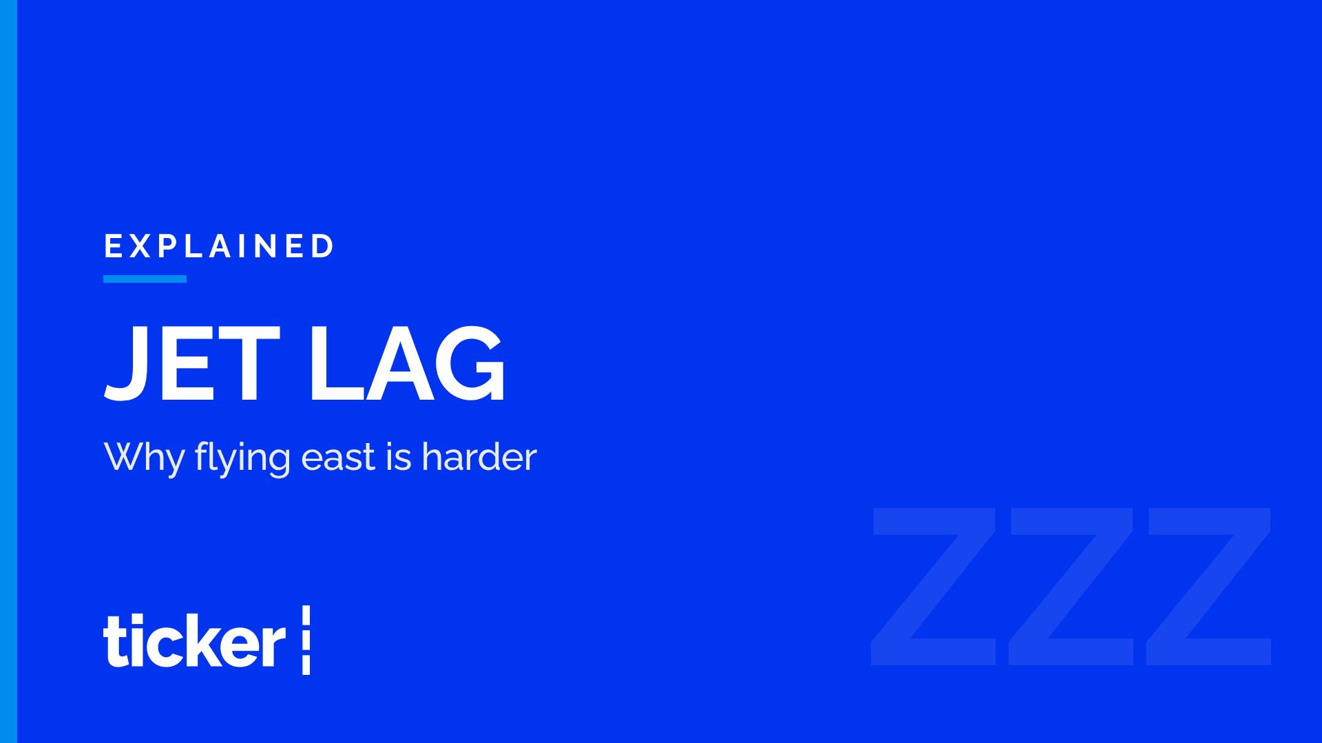 Explained: What jet lag is, and why flying east is harder