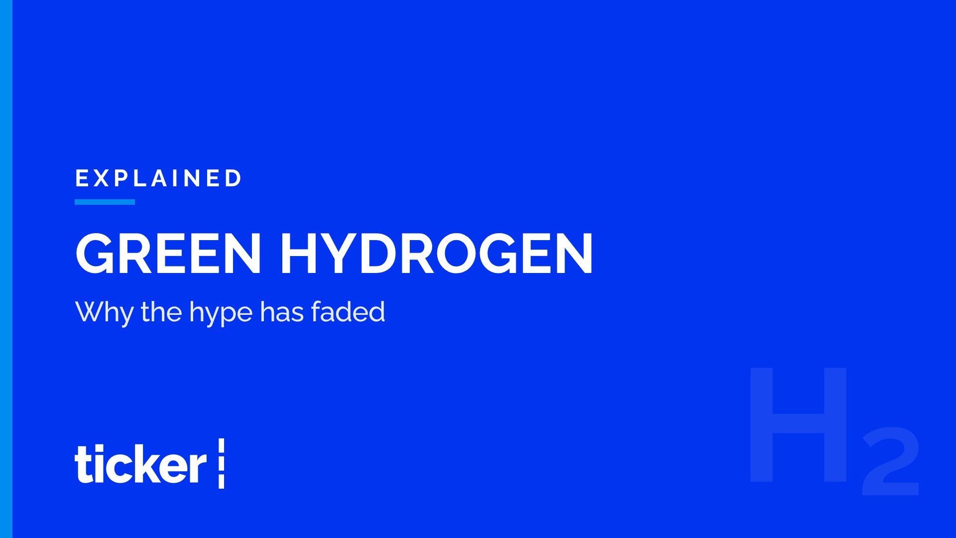 Explained: What green hydrogen is, and why the hype has faded