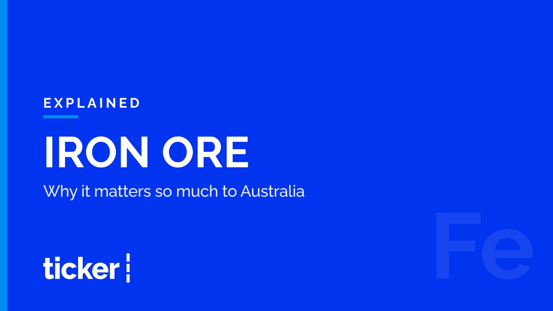 Explained: Why iron ore matters so much to Australia's economy