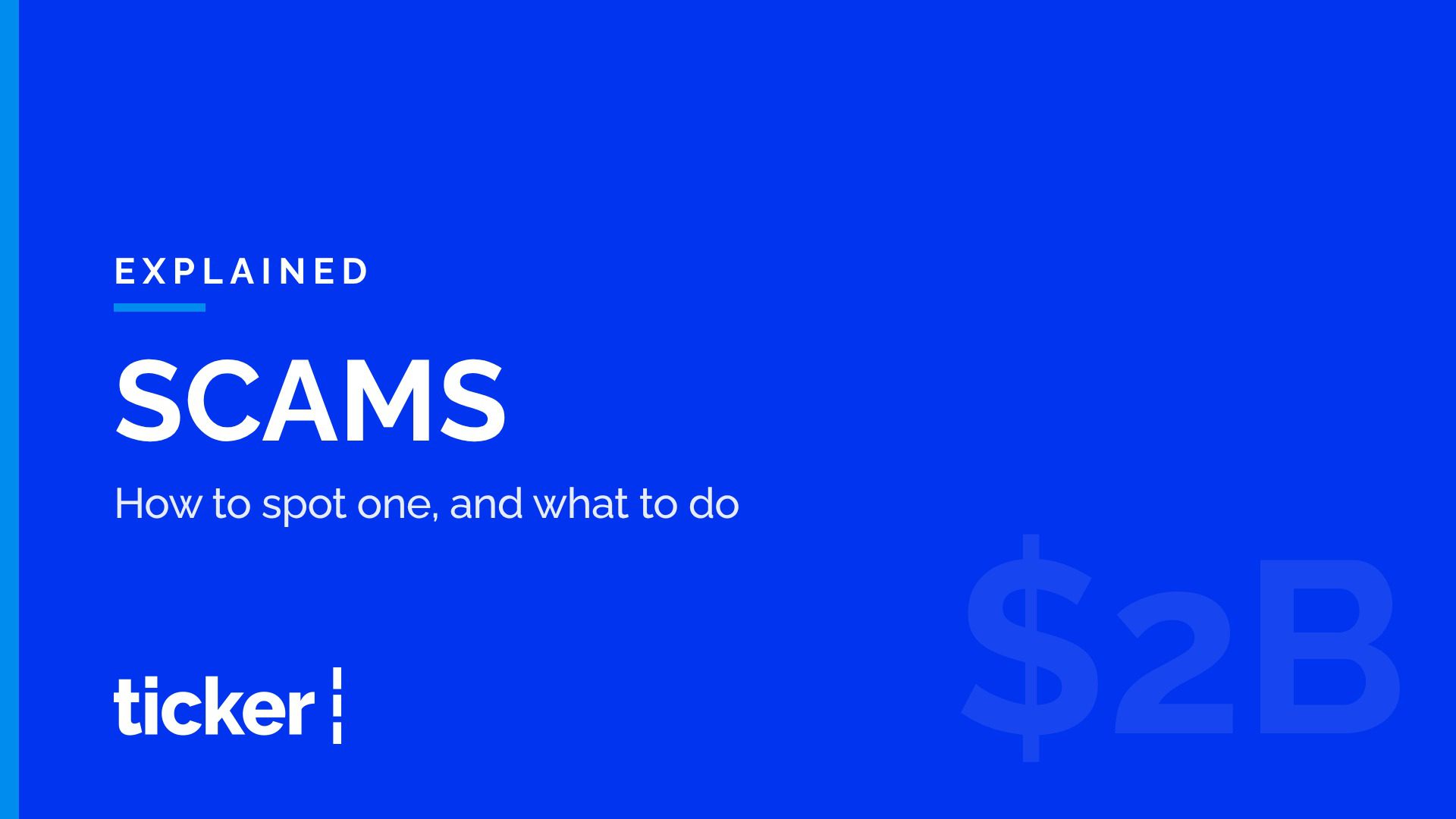 Explained: How to spot a scam, and what to do if you are targeted