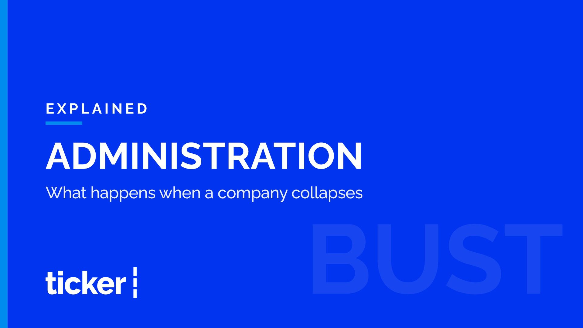 Explained: What happens when a company goes into administration