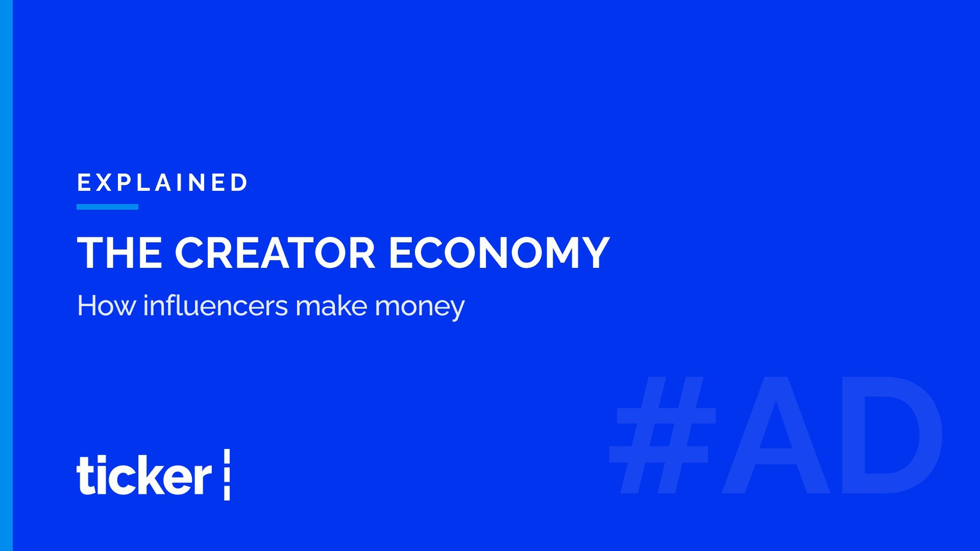 Explained: The creator economy, and how influencers make money