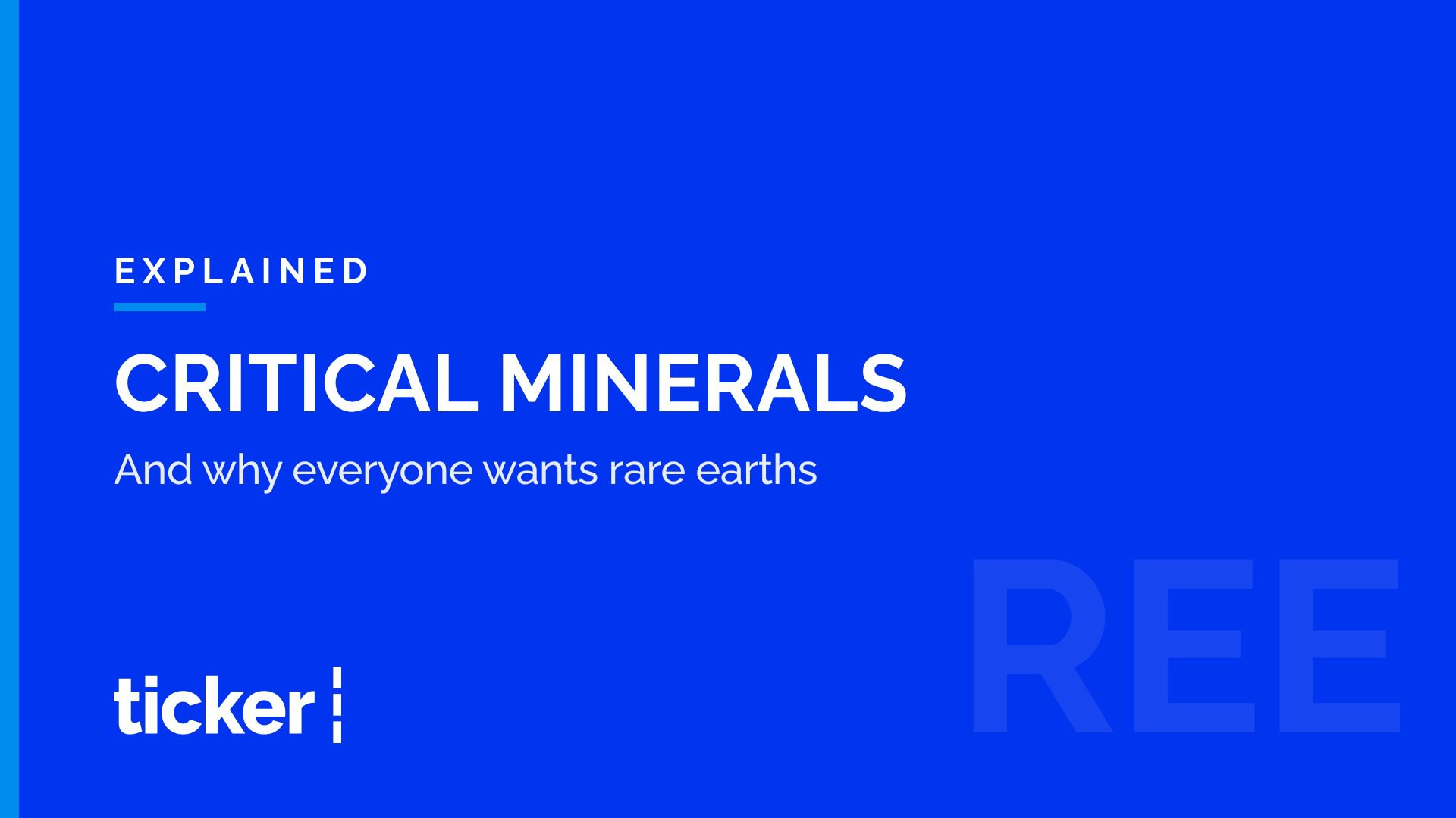 Explained: What critical minerals and rare earths are, and why everyone wants them