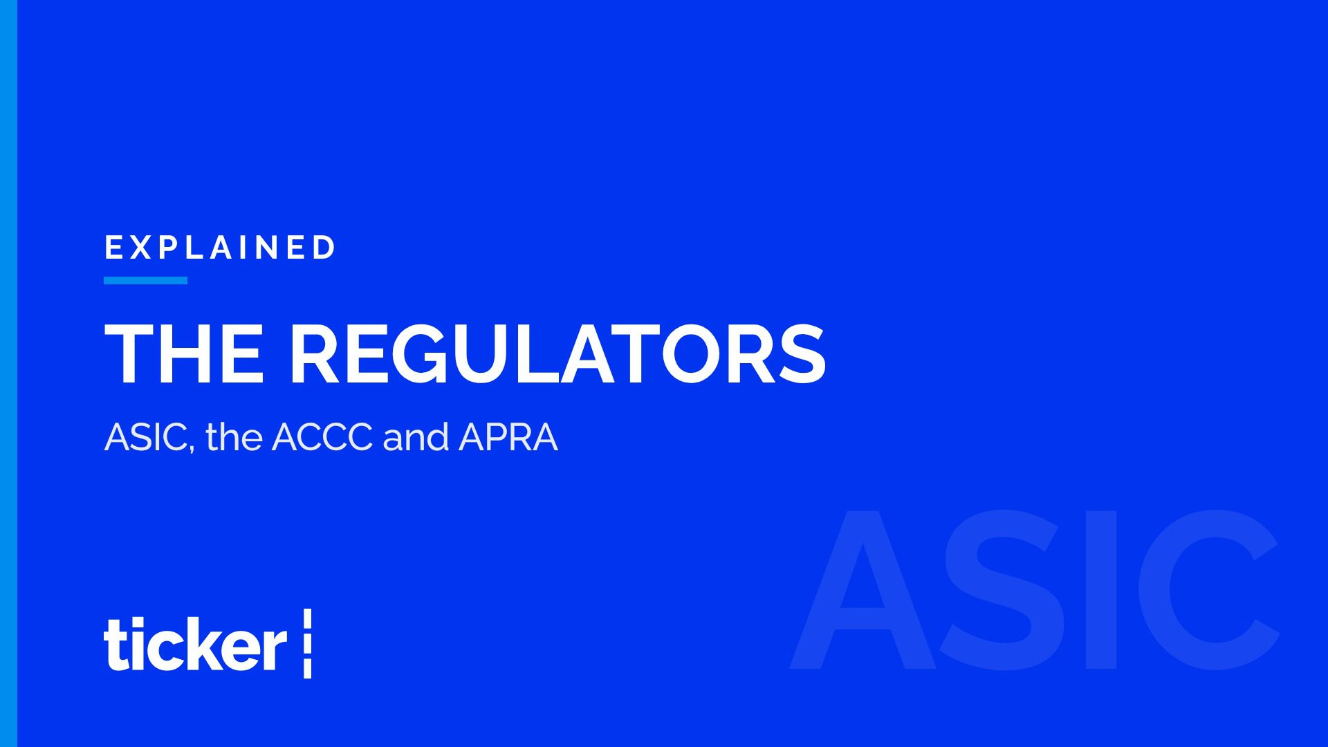 Explained: Who regulates business in Australia, ASIC, the ACCC and APRA