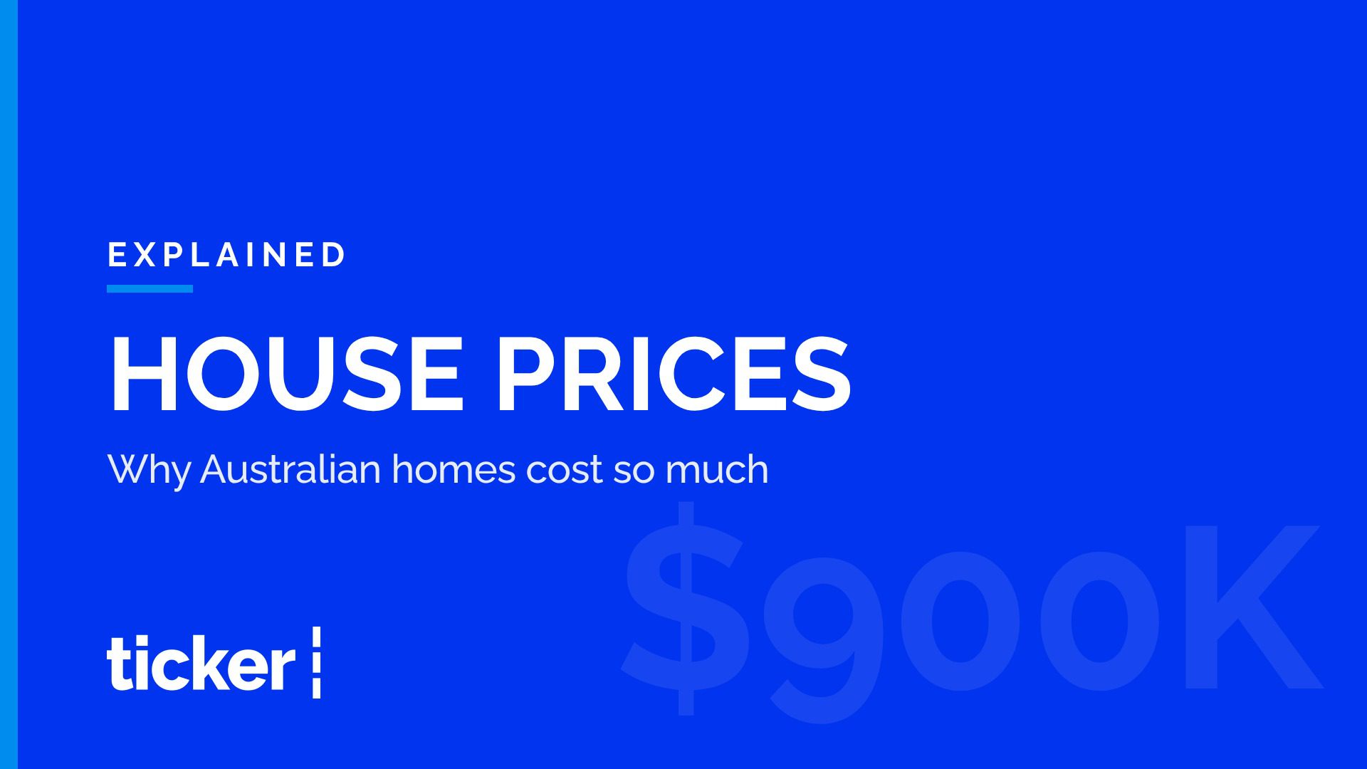 Explained: Why Australian homes are so expensive