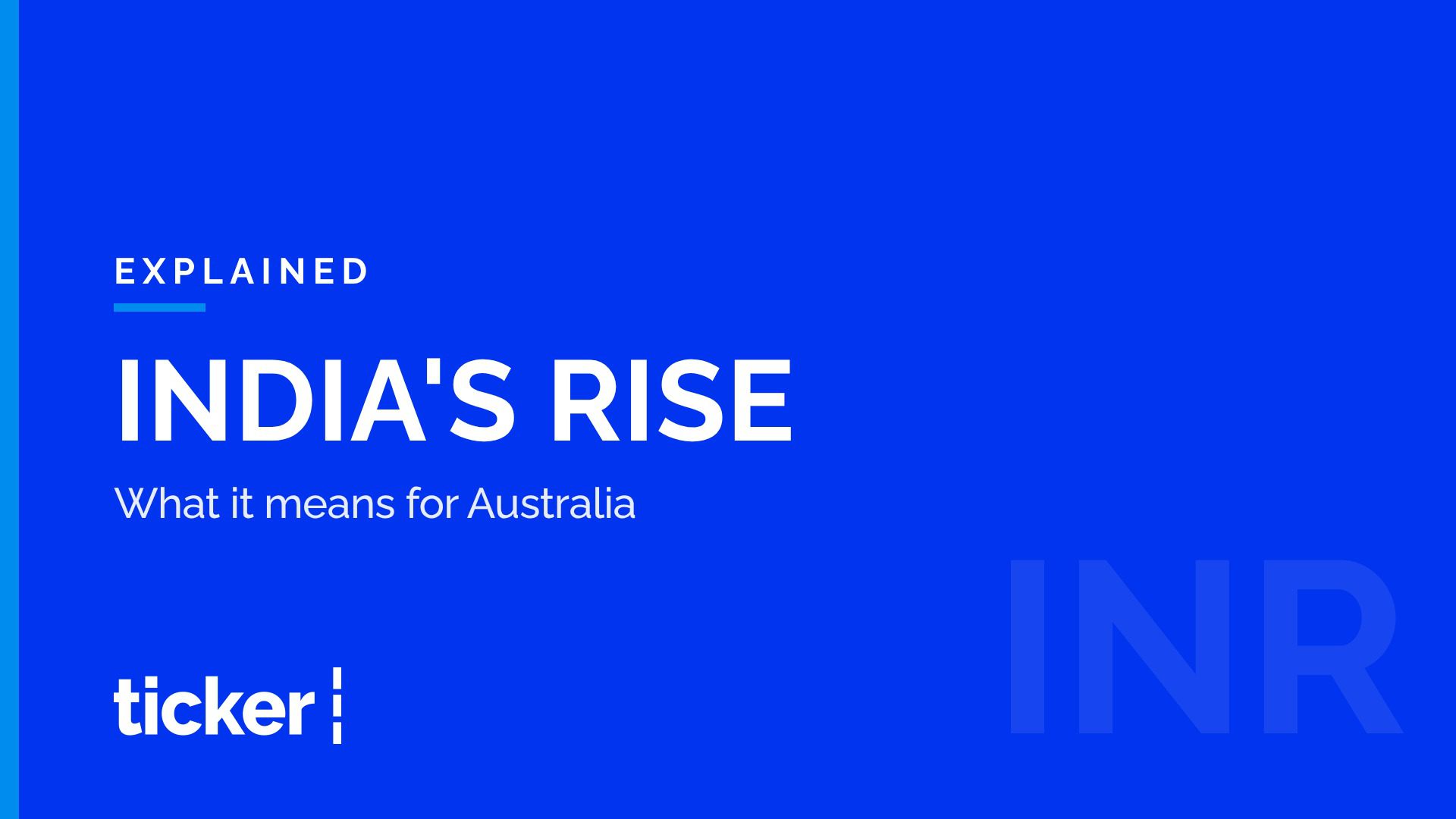 Explained: India's economic rise, and what it means for Australia