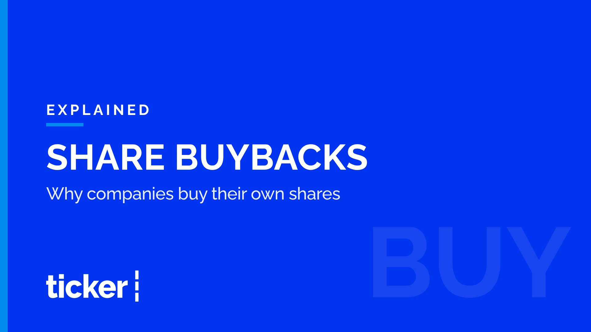 Explained: What a share buyback is, and why companies do them