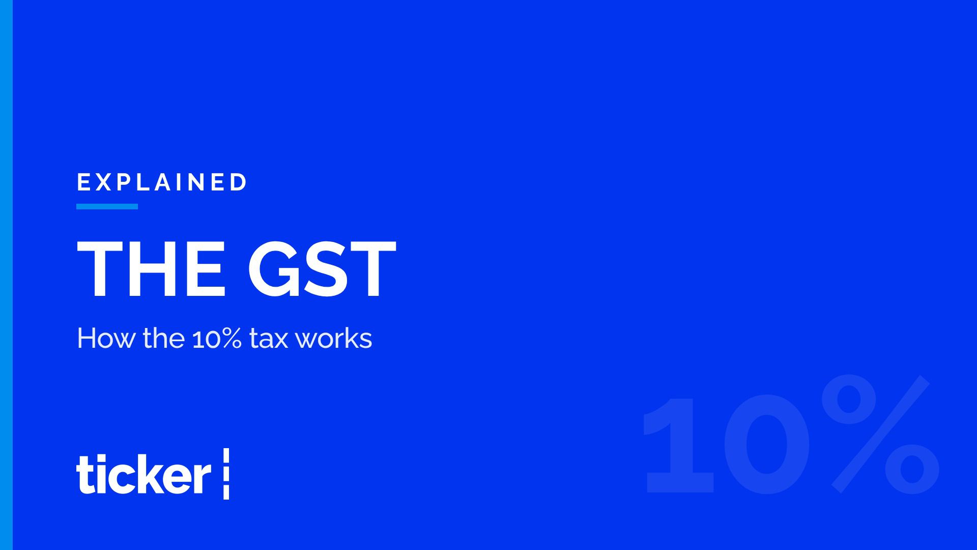 Explained: How the GST works in Australia