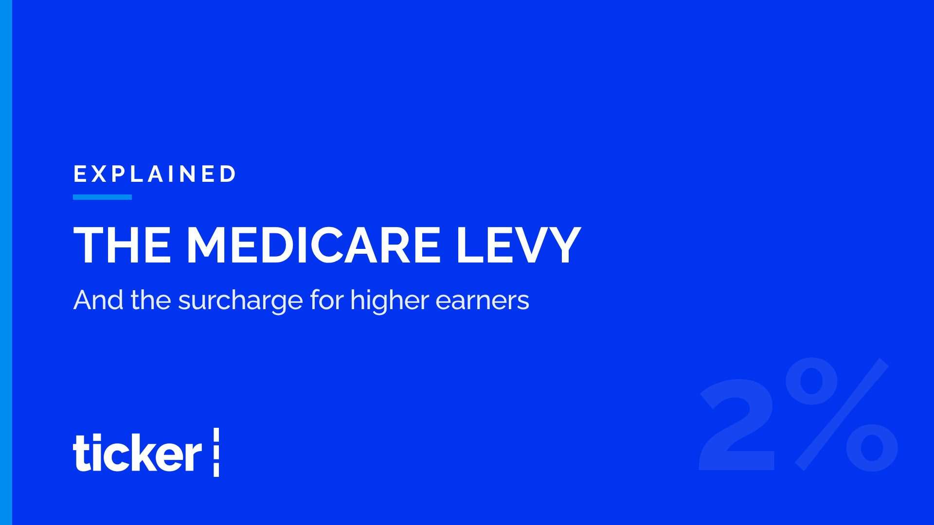 Explained: The Medicare levy and the Medicare levy surcharge